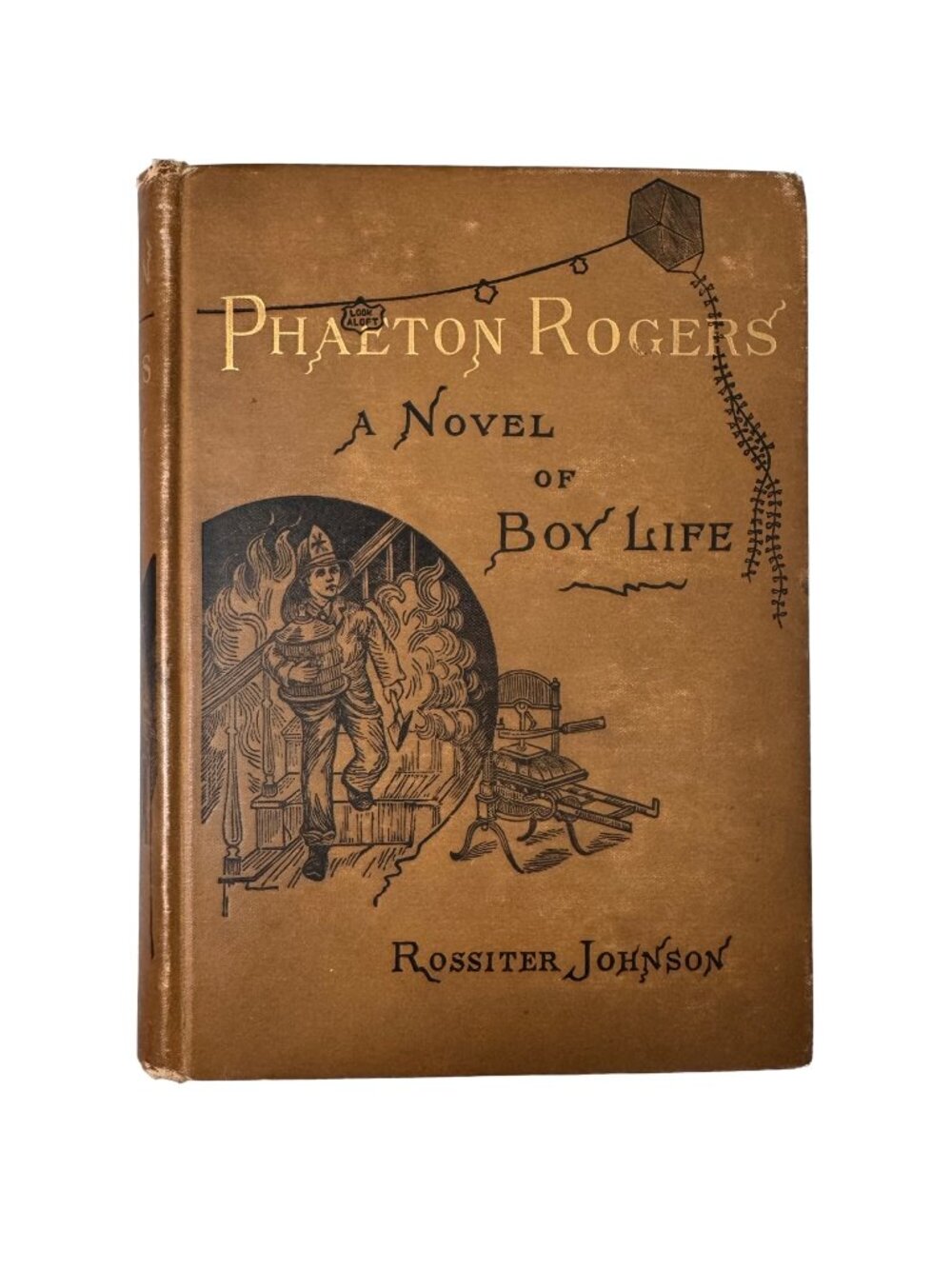 Phaeton Rogers: A Novel Of Boy Life By Rossiter Johnson 1891 Charles Scribners S